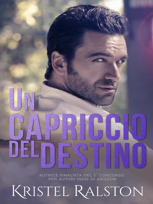 Title details for Un capriccio del destino by Kristel Ralston - Available